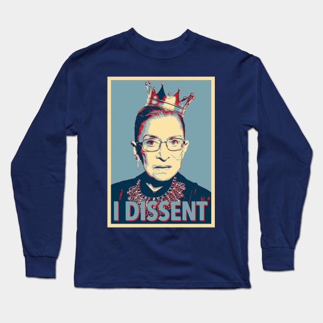 Notorious RBG - I Dissent Long Sleeve T-Shirt by skittlemypony